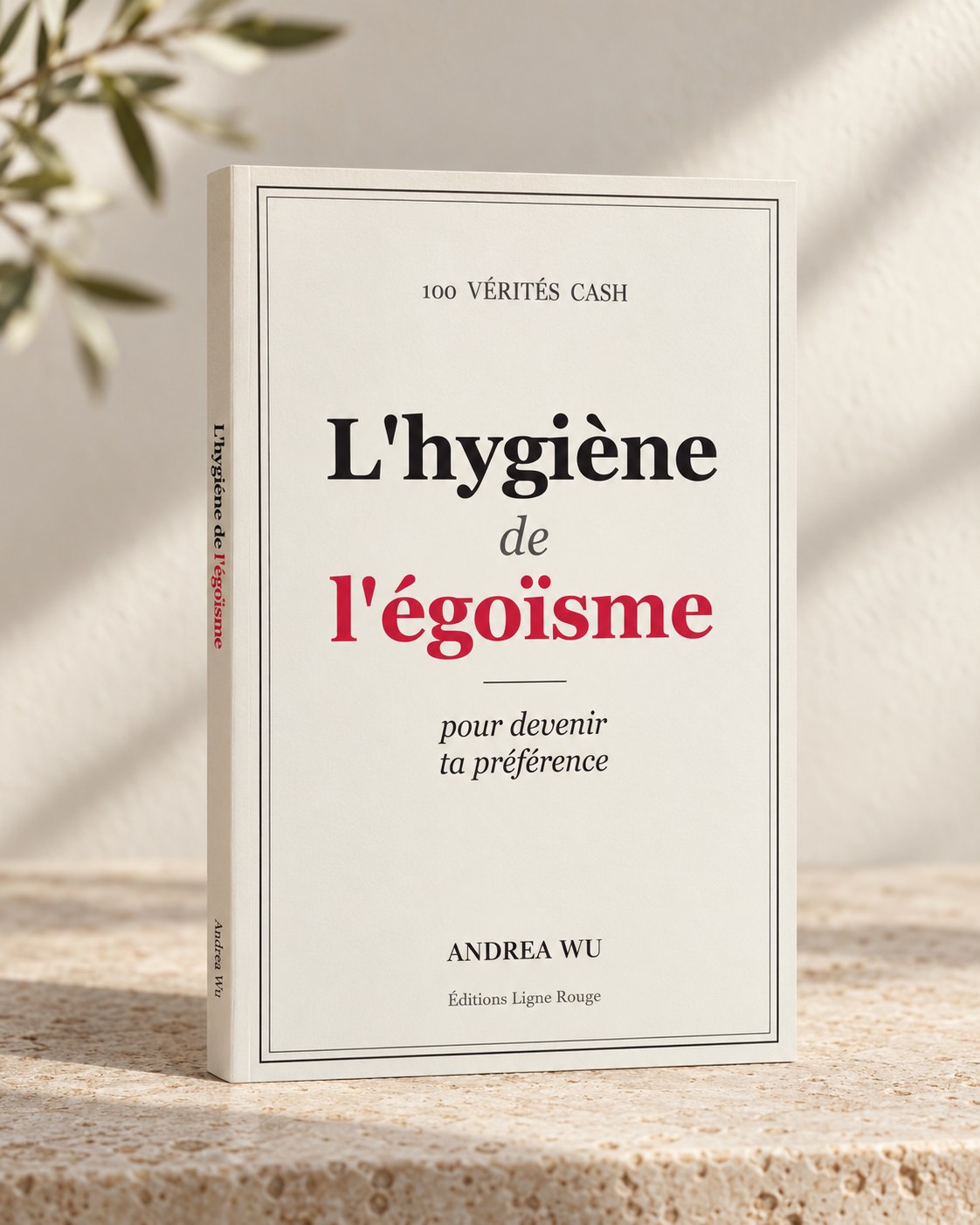 L'hygiène de l'égoïsme, Andrea Wu : le livre broché